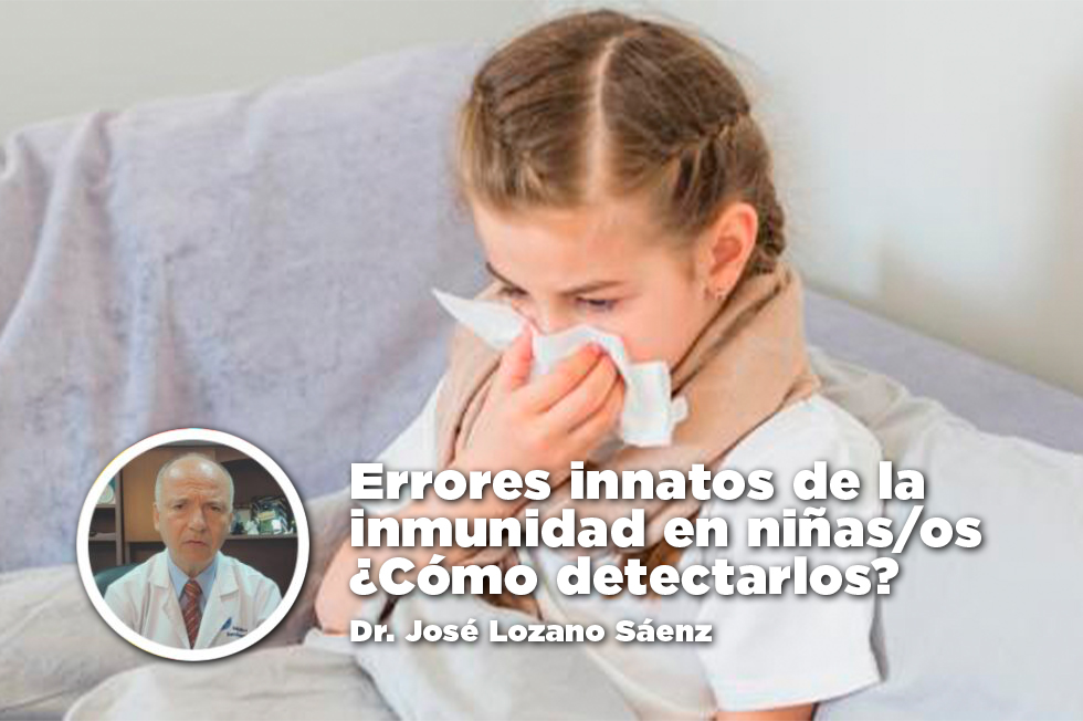 Errores innatos de lainmunidad en niñas/os ¿Cómo detectarlos? 
